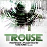 Trouse! Vol. 4 - Progressive & Trance Touched House Tunes