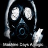 Mashine Days