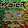 My Steps / Abracadabra