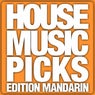House Music Picks - Edition Mandarin