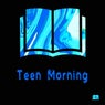 Teen Morning