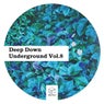 Deep Down Underground Vol.8