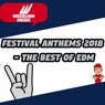 Festival Anthems 2018 (The Best of Edm)