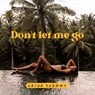Don't Let Me Go
