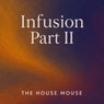 Infusion Part ii