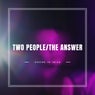 Two People / The Answer