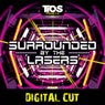 Surrounded By The Lasers (Digital Cut)