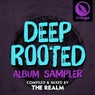 Deep Rooted (Compiled & Mixed by The Realm) - Album Sampler