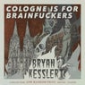 Cologne Is For Brainfuckers