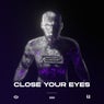 Close Your Eyes