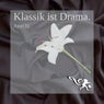 Klassik Ist Drama