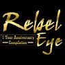 Rebel Eye 1 Year Anniversary Compilation