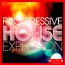 Progressive House Explosion - Volume 8