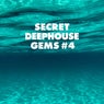 Secret Deephouse Gems #4