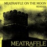 Meatraffle On The Moon - Remixes