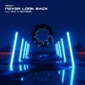 Never Look Back (feat. Ego & Sickroom)