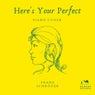 Here's Your Perfect - Piano cover