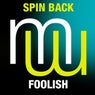Spin Bak - Foolish (Touch & Go Remix)