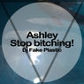 Ashley, Stop Bitching!