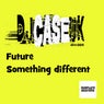 Future / Something Different - DMC004