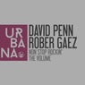 David Penn & Rober Gaez - Non Stop Rockin' / The Volume