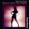 Dance into the Night (Flash Remix)