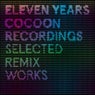 11 Years Cocoon Recordings: Selected Remix Works