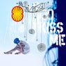Kiss Me