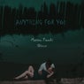 Anything For You
