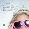 You Are the Fairytale