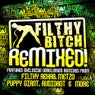Filthy Bitch Remixed