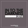In To The Darkness 2016