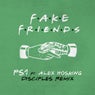Fake Friends (Disciples Remix) [Extended Mix]
