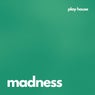 Madness