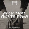 Hold That Sucker Down
