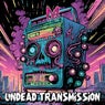 Undead Transmission