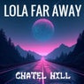 Lola Far Away