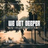 We Get Deeper Vol. 11