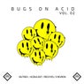 Bugs On Acid Vol.2
