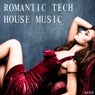 Romantic Tech House Music