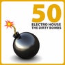 50 Electro House - The Dirty Bombs