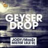 Geyser Drop