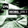 Decibel - Level 3