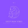 Deep Skin Vibes (Perfect Time To Relax), Vol. 3