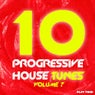 10 Progressive House Tunes, Vol. 7