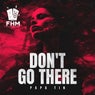 Don't Go There
