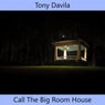 Call The Big Room House (FCP)