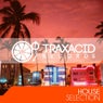 Traxacid Miami House Selection