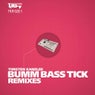 Bumm Bass Tick Remixes (Part 1)