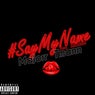 #Saymyname